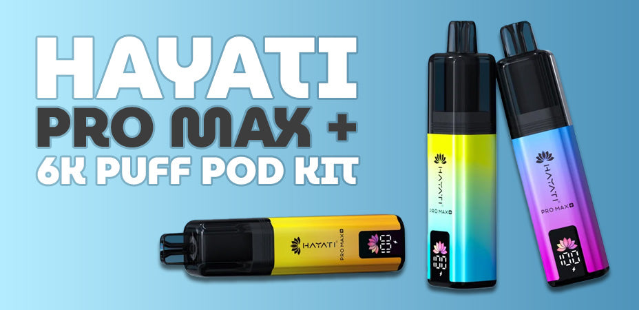 Hayati Pro Max Plus Prefilled Pod Kit Banner