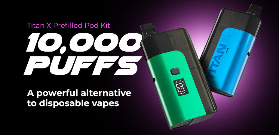 Main Banner of Titan X Prefilled Pod Kit